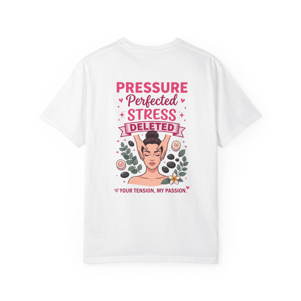 T-Shirt — "Pressure Perfected, Stress Deleted" Massage Therapist Graphic Tee