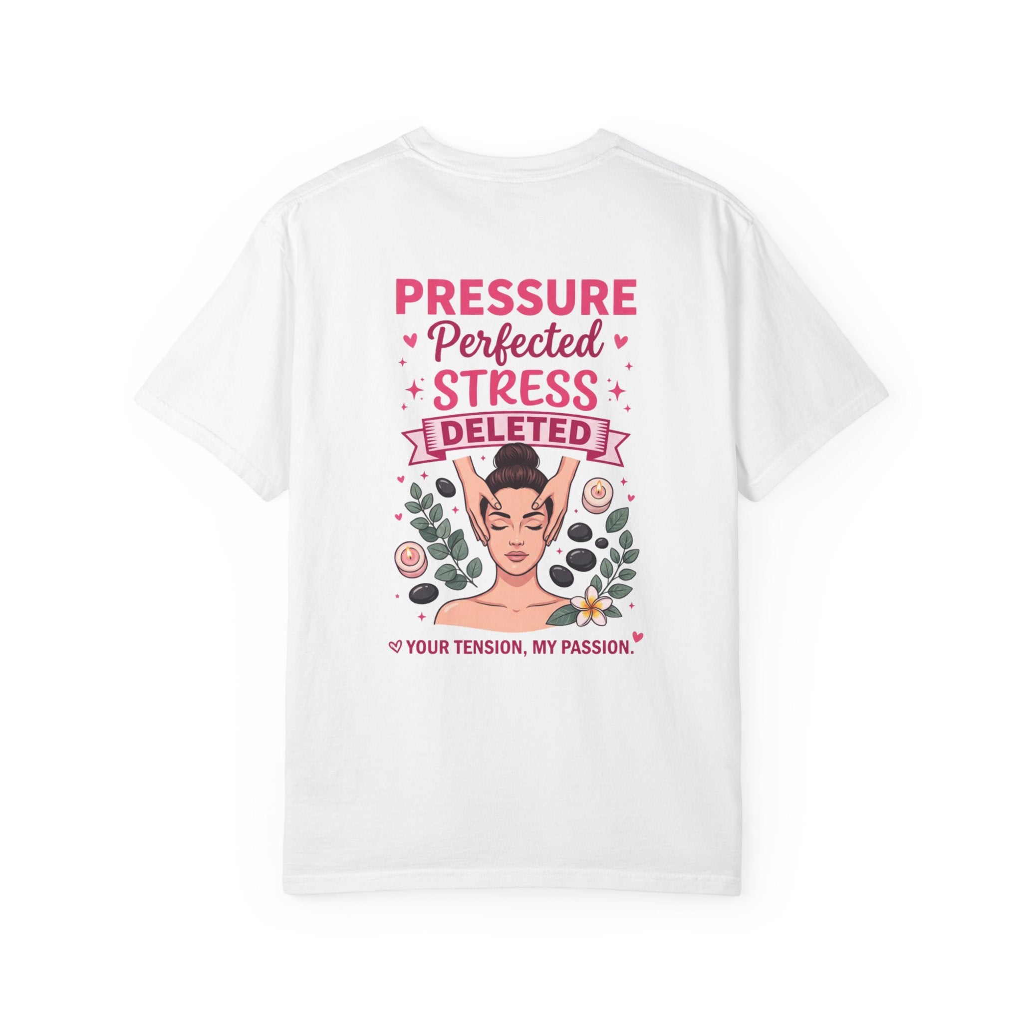 T-Shirt — "Pressure Perfected, Stress Deleted" Massage Therapist Graphic Tee