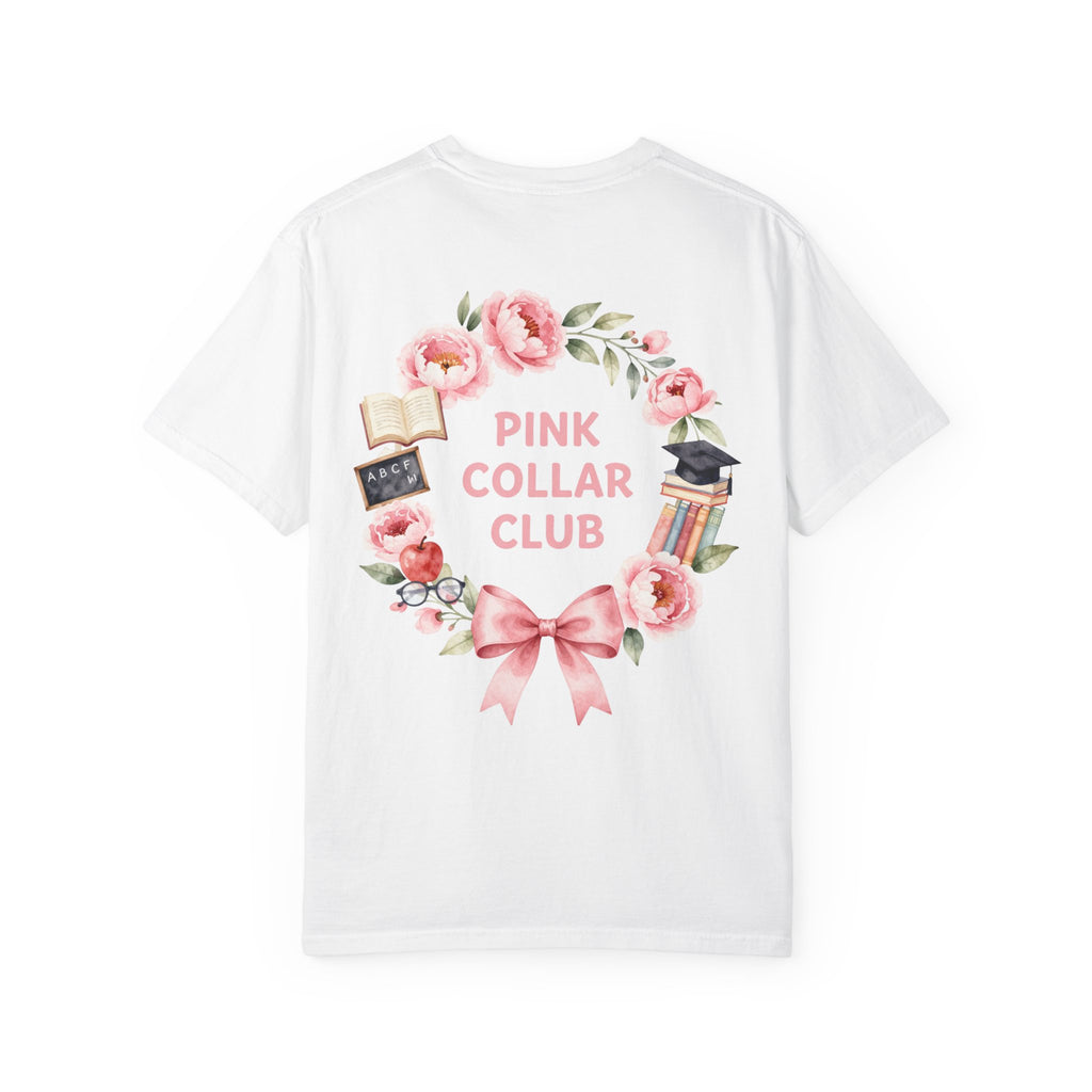 Pink Collar Club T-Shirt — Education Floral Wreath