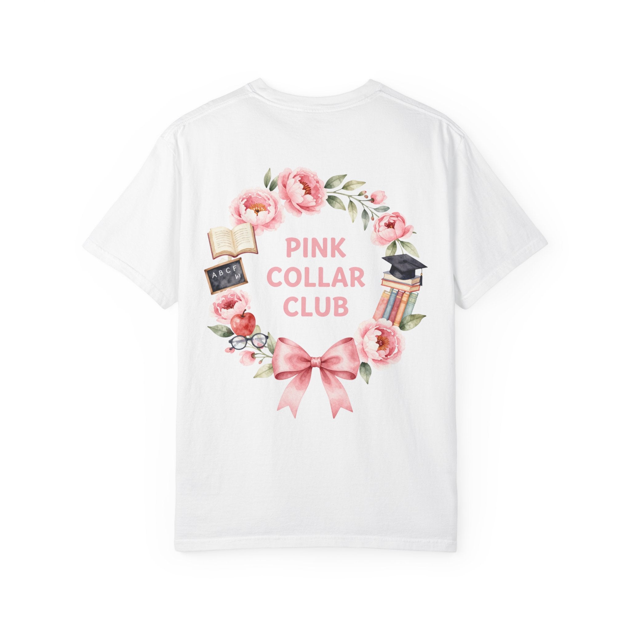 Pink Collar Club T-Shirt — Education Floral Wreath