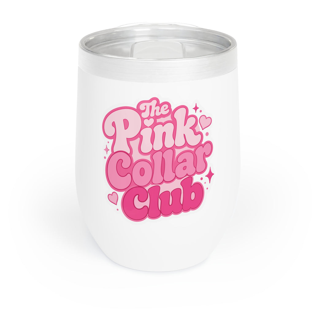 The Pink Collar Club- Chill Wine Tumbler