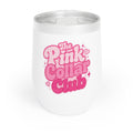 The Pink Collar Club- Chill Wine Tumbler