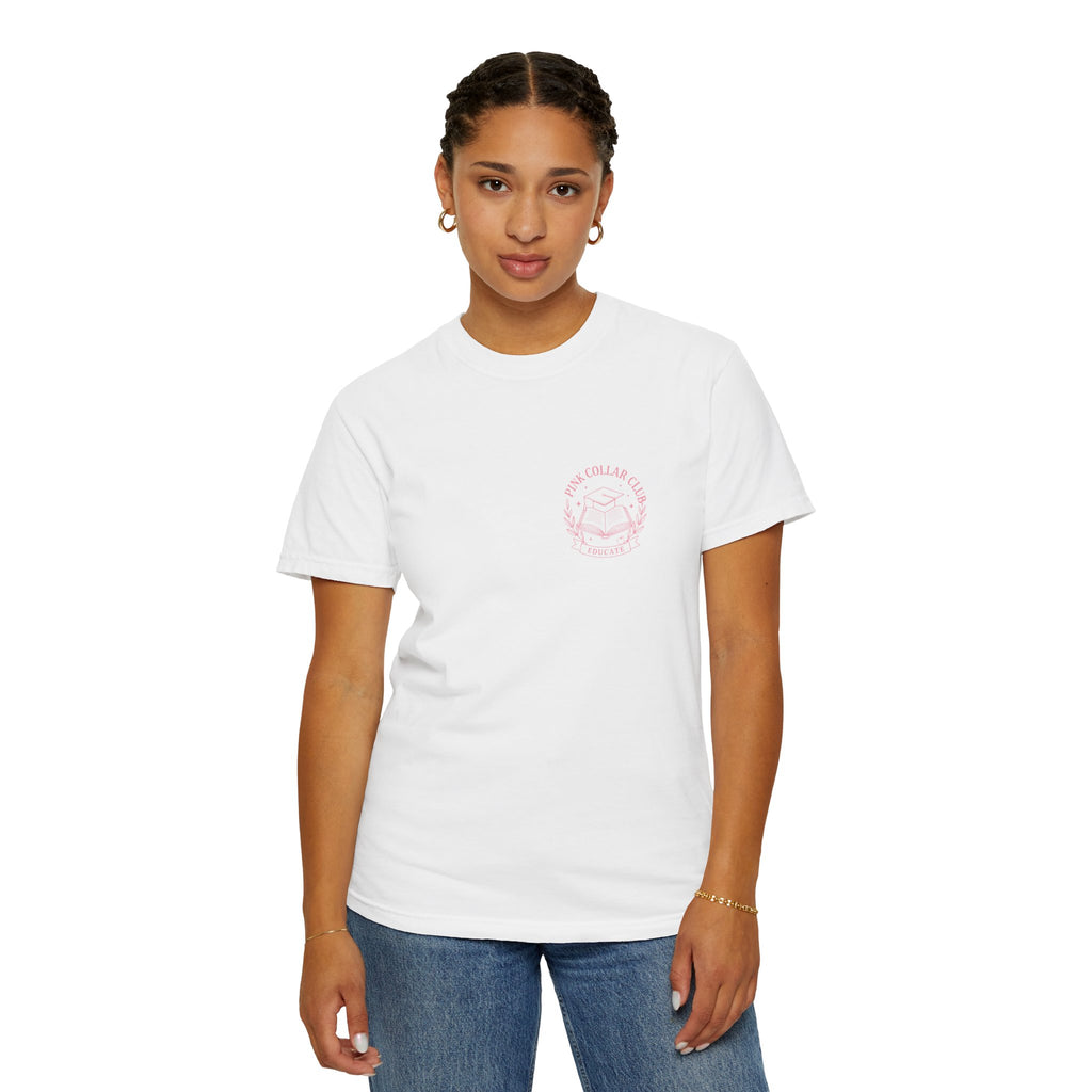 Pink Collar Club T-Shirt — Education Floral Wreath