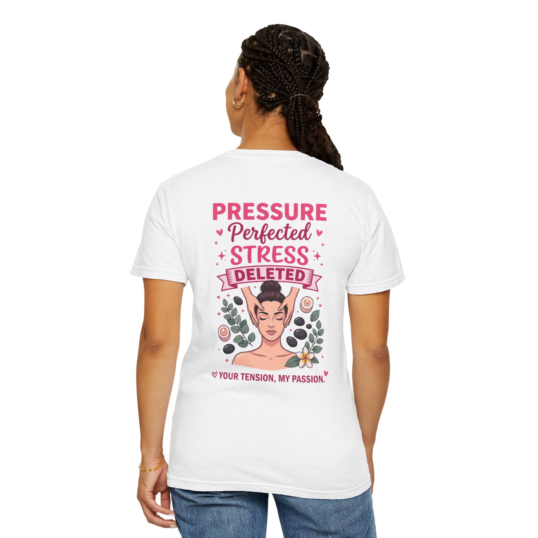 T-Shirt — "Pressure Perfected, Stress Deleted" Massage Therapist Graphic Tee