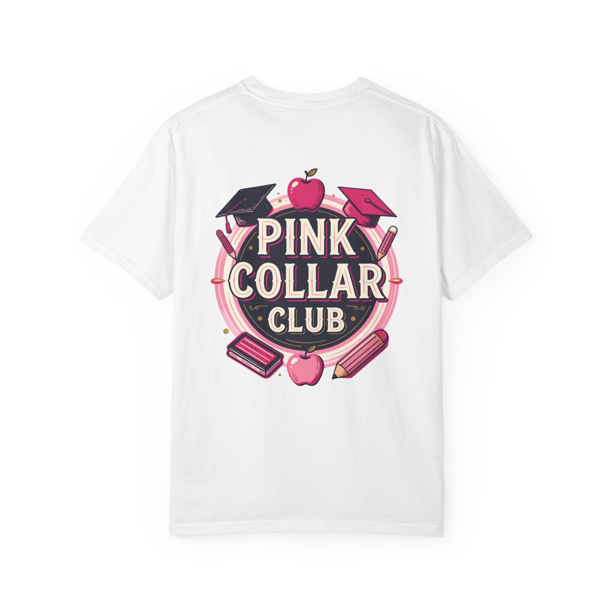 Pink Collar Club T-Shirt — Back Graphic School/Teacher Design