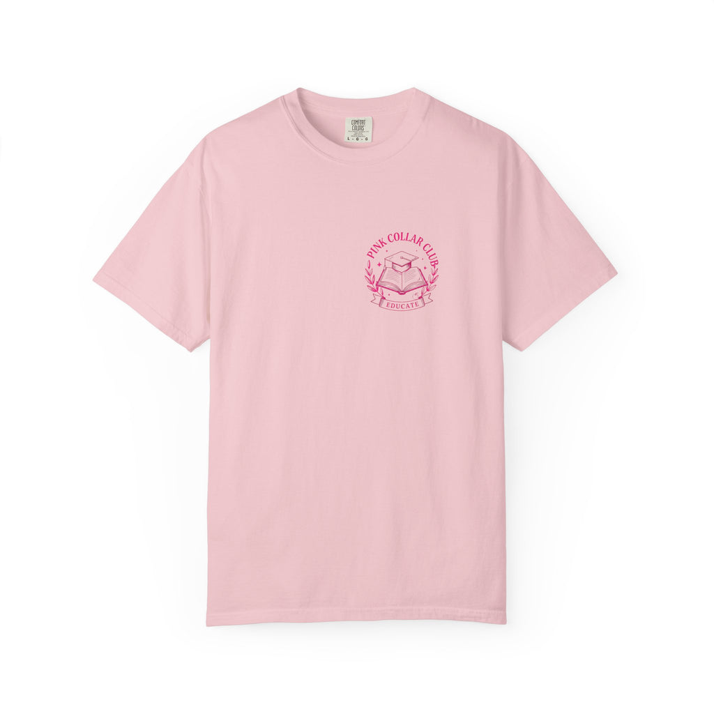 Pink Collar Club Educate T-Shirt