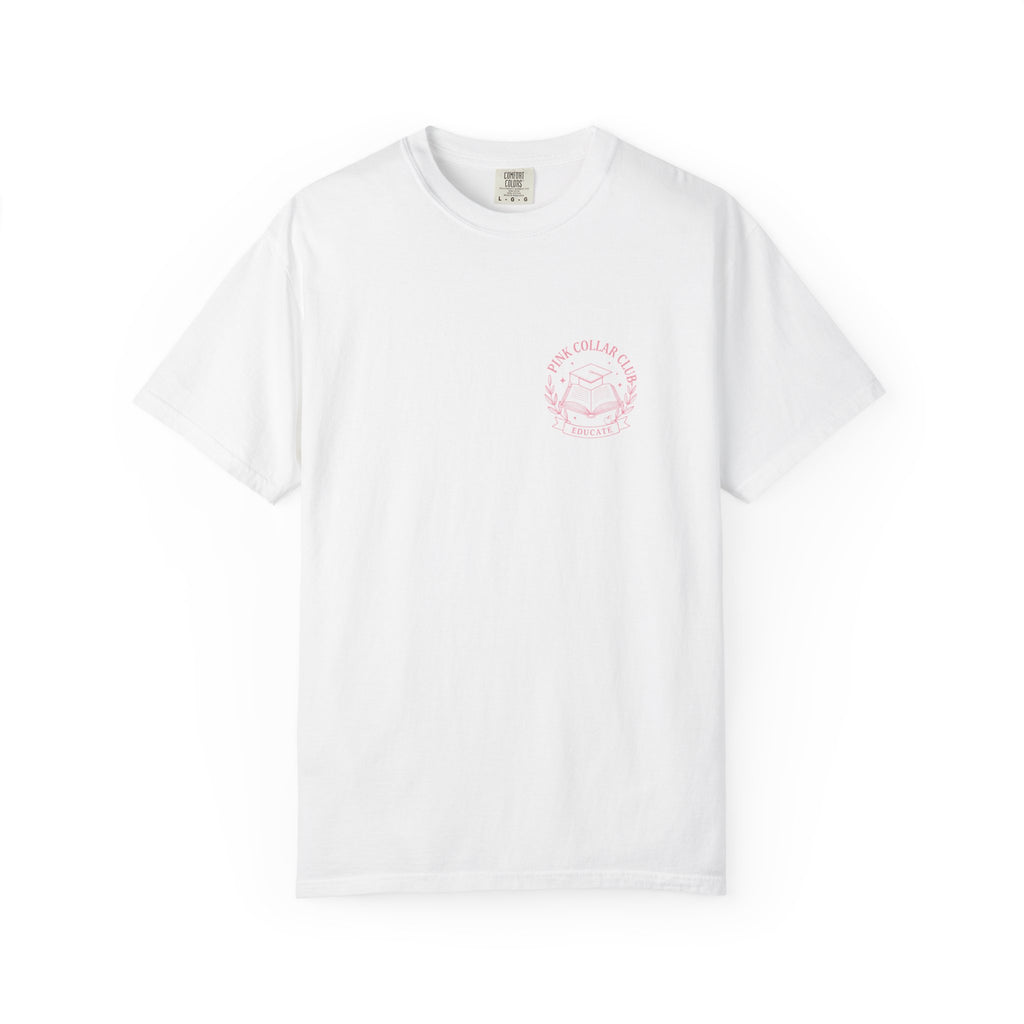 Pink Collar Club T-Shirt — Education Floral Wreath