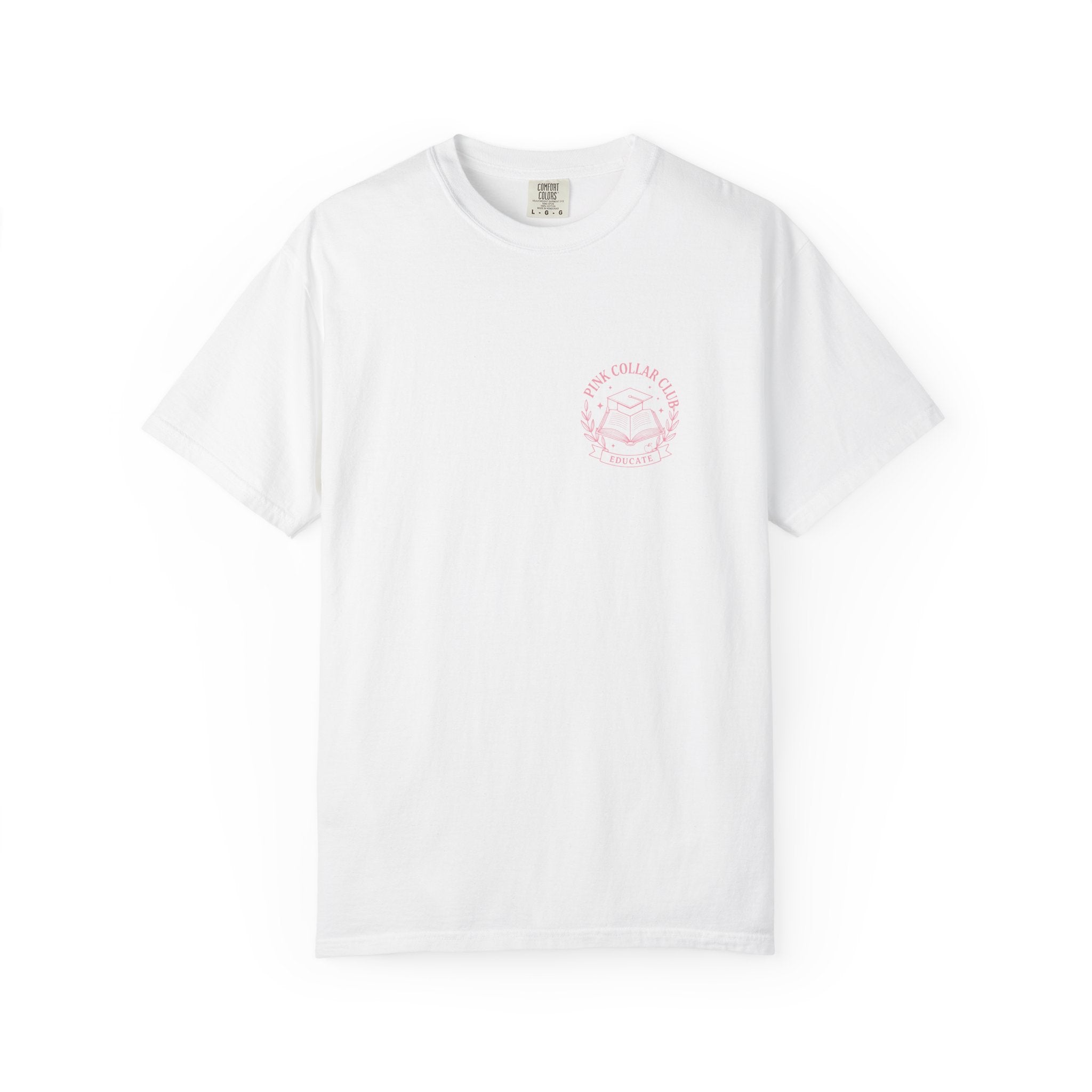 Pink Collar Club T-Shirt — Education Floral Wreath