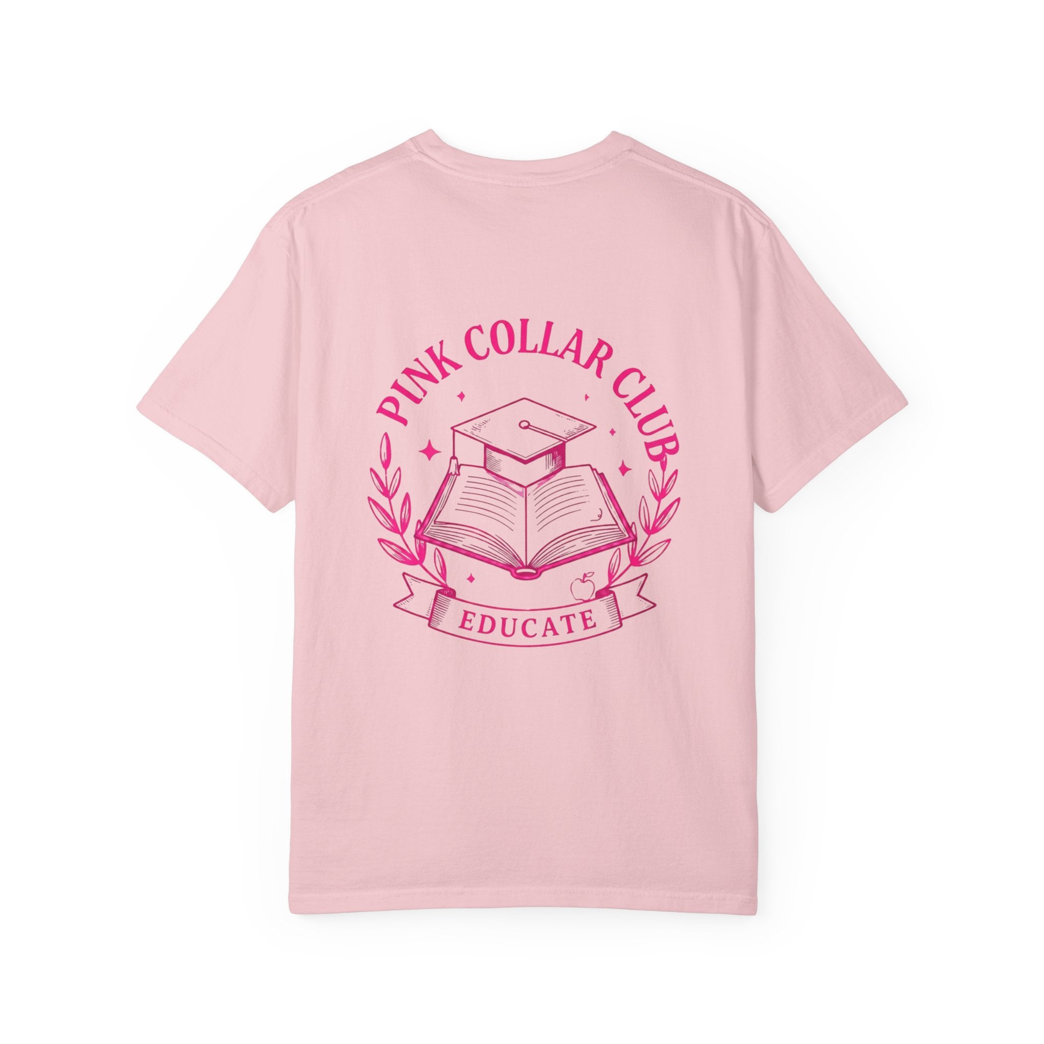 Pink Collar Club Educate T-Shirt