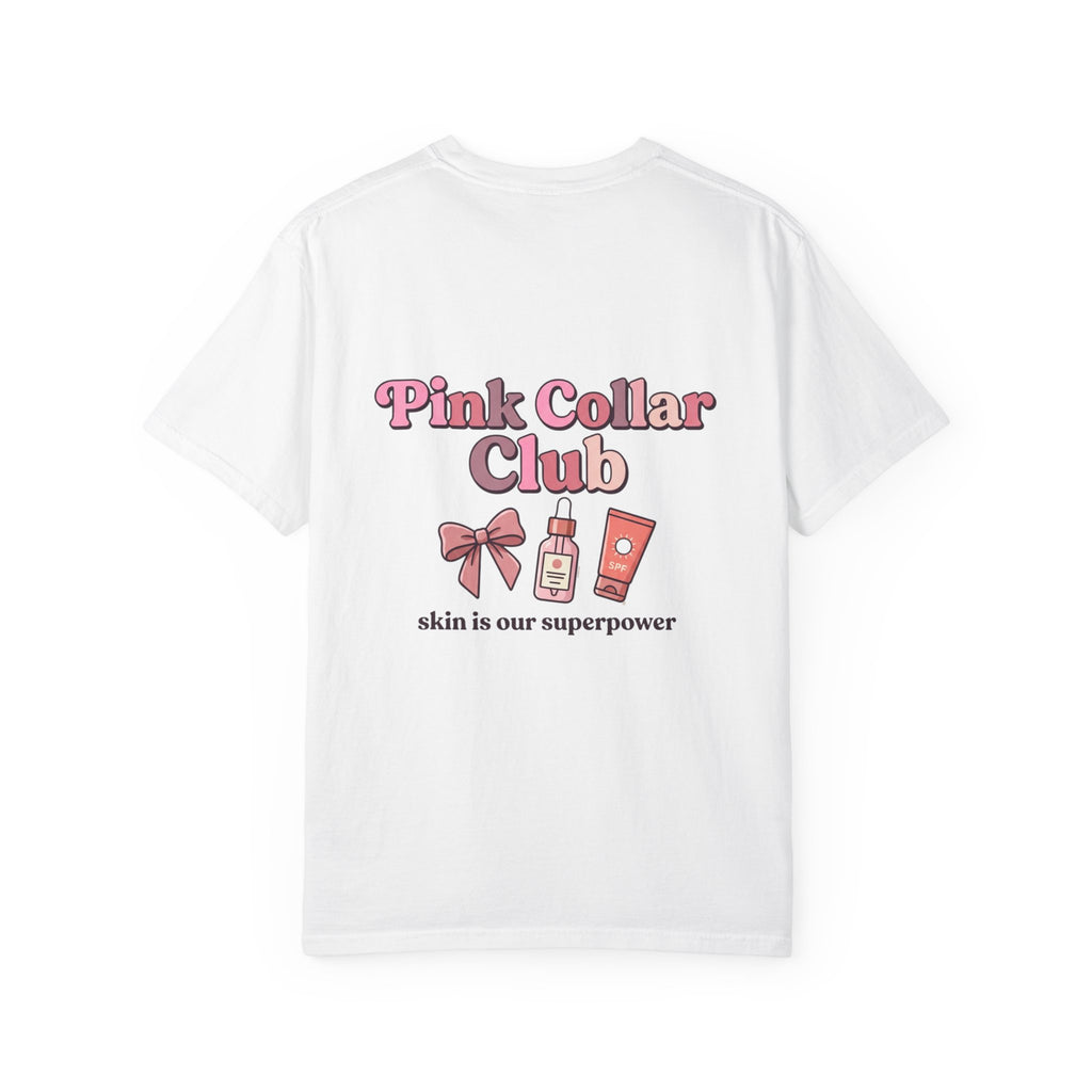 T-Shirt - Pink Collar Club Skincare Tee (“skin is our superpower”)