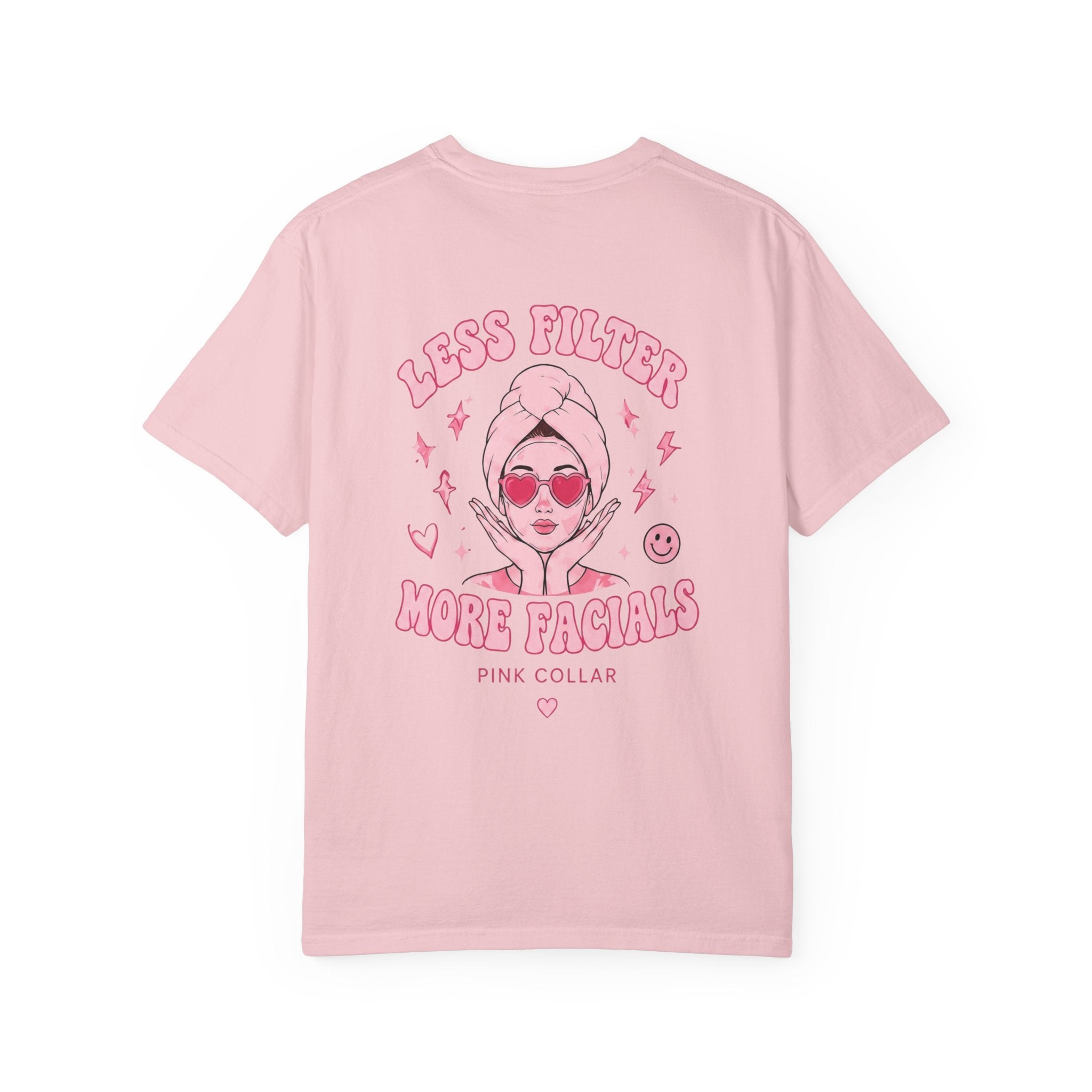 Facial T-Shirt — "Less Filter More Facials" Pink Spa Graphic Tee